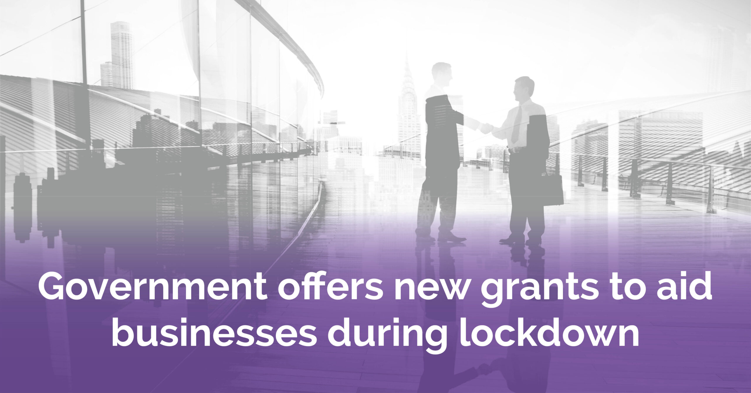 Businesses offered new grants to aid businesses during lockdown